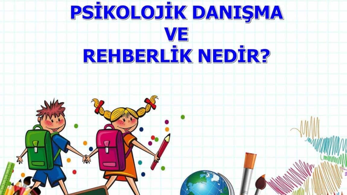 Psikolojik Danışmanlık Nedir, Ne Değildir?